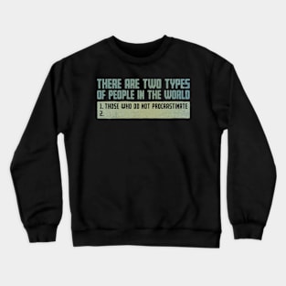 Those Who Do Crewneck Sweatshirt